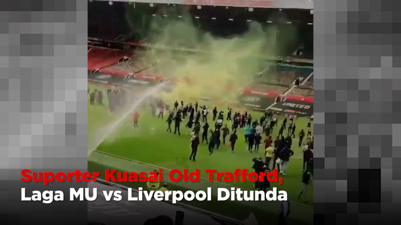 Suporter Kuasai Old Trafford, Laga MU vs Liverpool Ditunda