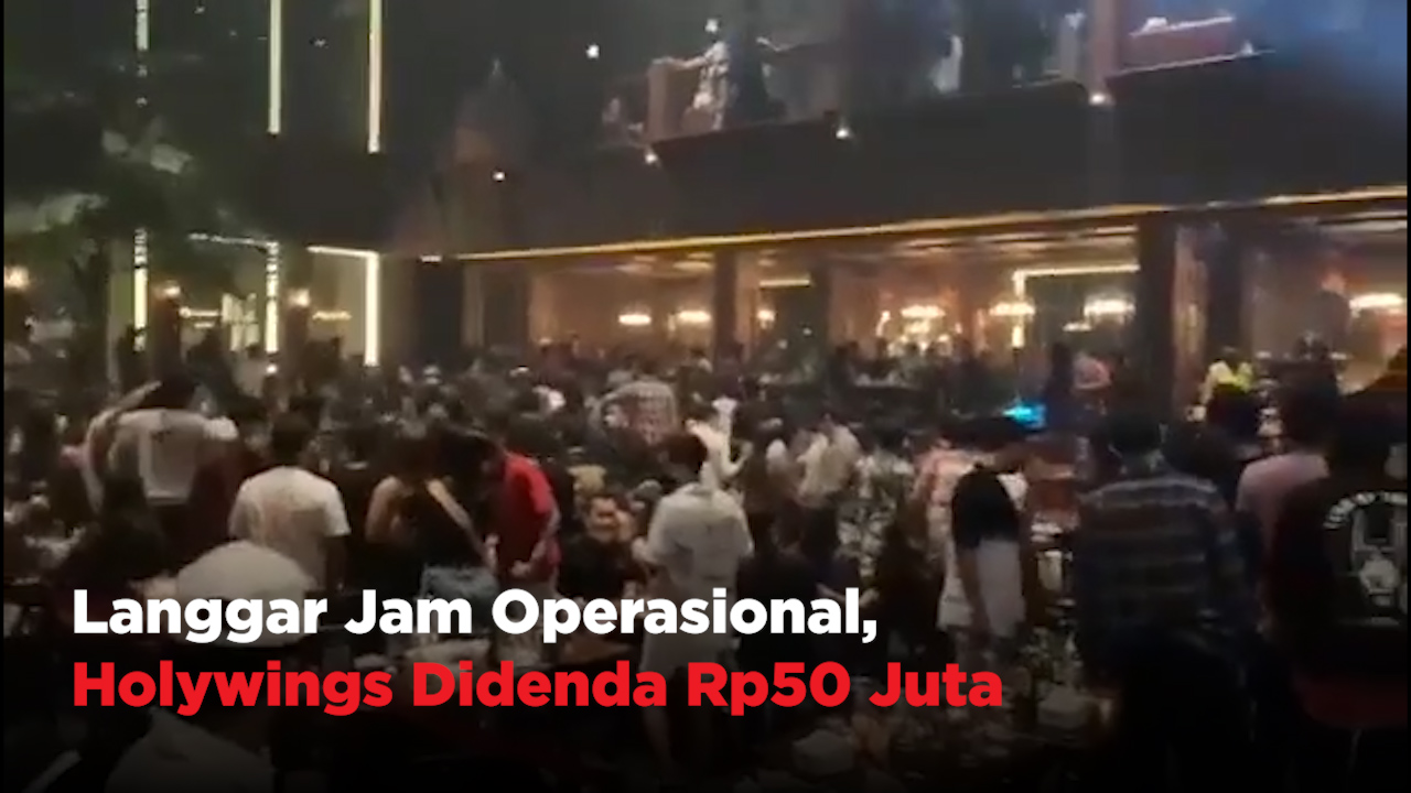 Langgar Jam Operasional, Holywings Didenda Rp50 Juta