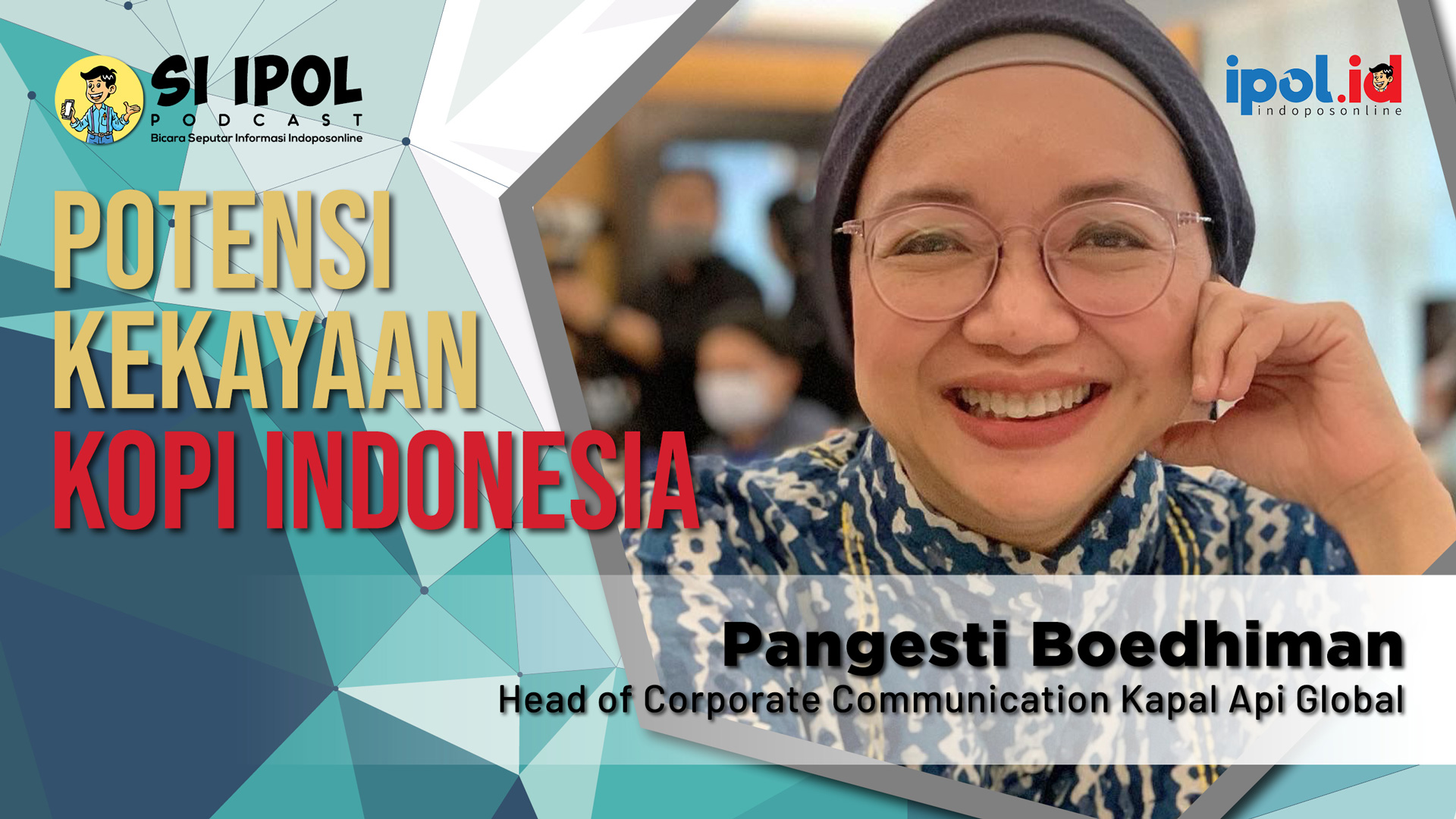 Potensi Kekayaan Kopi Indonesia - Head of Corporate Communication Kapal Api Global Pangesti Boedhiman