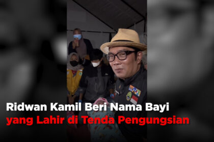 Ridwan Kamil Beri Nama Bayi yang Lahir di Tenda Pengungsian