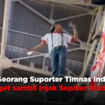 Ulah Seorang Suporter Timnas Indonesia, Berjoget sambil Injak Sepiker Stadion