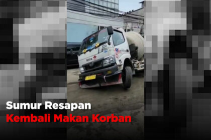Sumur Resapan Kembali Makan Korban