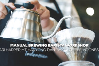 Manual Brewing Barista Workshop dari Harper MT Haryono dan Maxx Coffee Indonesia