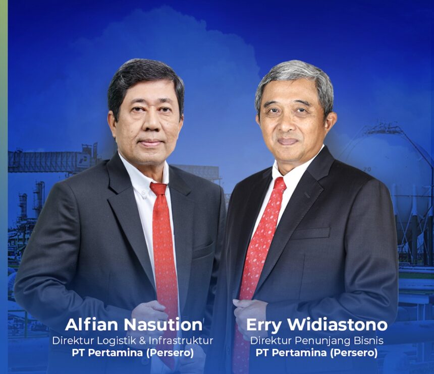 Direktur Logistik & Infrastruktur Pertamina kini dijabat Alfian Nasution (kiri) dan Direktur Penunjang Bisnis Pertamina dijabat Erry Widiastono (kanan). Foto: Pertamina