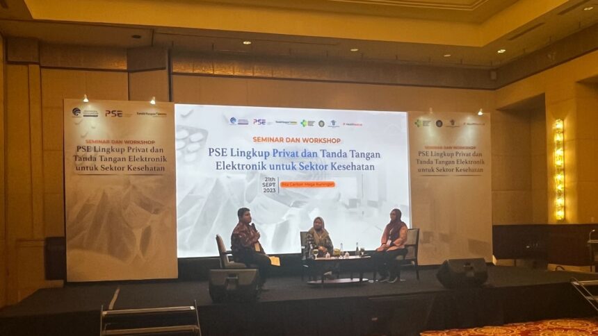 Seminar dan Workshop PSE Lingkup Privat dan Tanda Tangan Elektronik untuk Sektor Kesehatan yang digelar di Jakarta baru-baru ini.