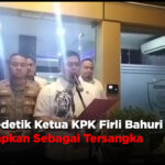 Detik-detik Ketua KPK Firli Bahuri Ditetapkan Sebagai Tersangka
