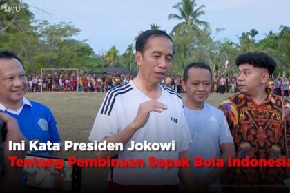Ini Kata Presiden Jokowi Tentang Pembinaan Sepak Bola Indonesia