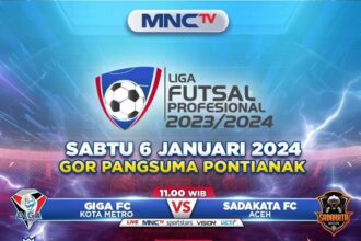 MNCTV menayangkan secara langsung dia pertandingan pada Sabtu (6/1/2024) antara Giga FC Kota Metro vs Sadakata FC Aceh pada pukul 11.00 WIB dan Unggul FC Malang vs Kancil WHW Pontianak pada pukul 13.00 WIB. Foto: Istimewa