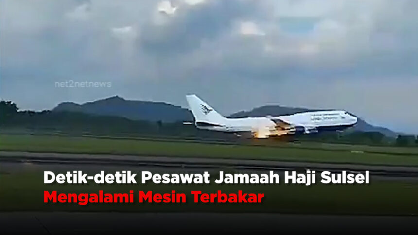 Detik-detik Pesawat Jamaah Haji Sulsel Mengalami Mesin Terbakar