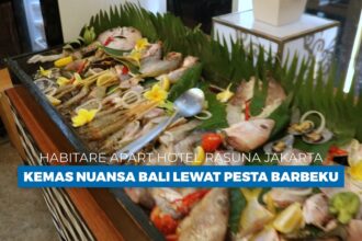 Habitare Apart Hotel Rasuna Jakarta Kemas Nuansa Bali lewat Pesta Barbeku