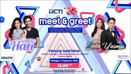 RCTI akan memanjakan para penggemarnya dengan mengadakan Meet & Greet Sinetron RCTI di Canal Stage, Ground Floor, AEON MALL Sentul City, pada Minggu, 11 Agustus 2024. (Foto: RCTI)