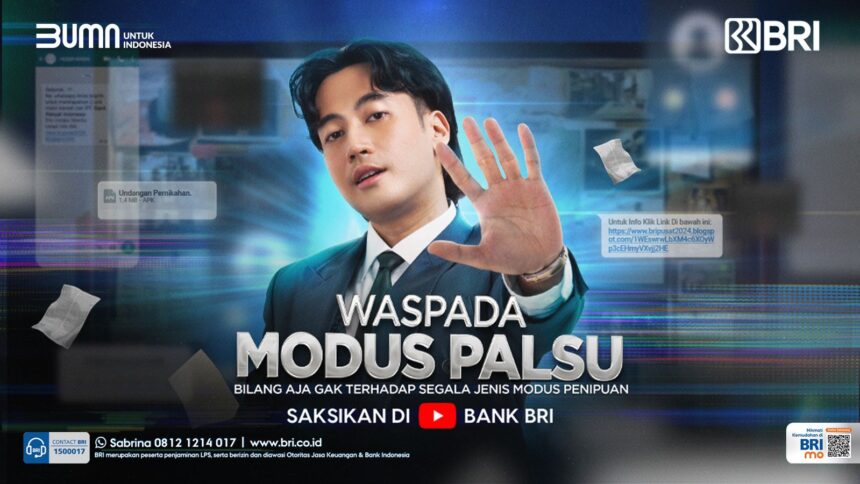 PT Bank Rakyat Indonesia (Persero) Tbk baru saja merilis campaign edukasi digital dengan judul “Waspada dan Kenali Modus Palsu #BilangAjaGak”. Foto: Dok BRI