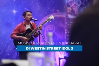 Musisi Bertalenta Unjuk Bakat di Westin Street Idol 3