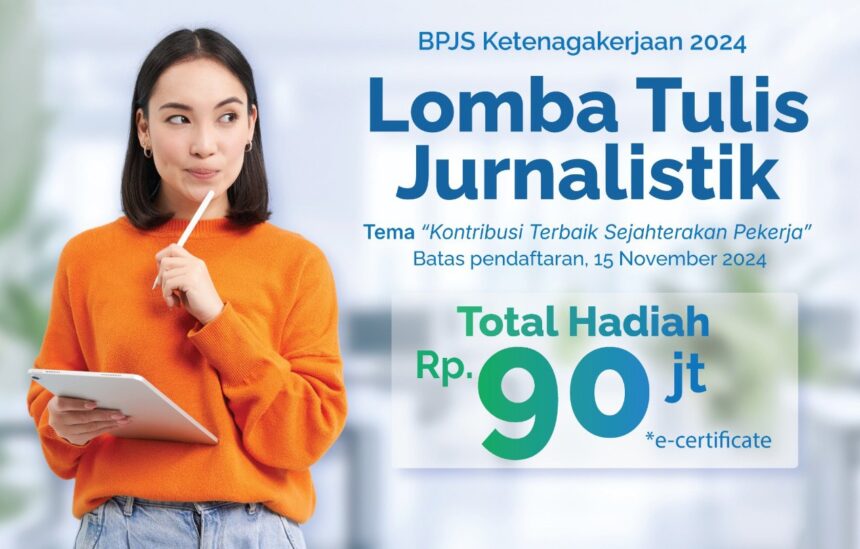 BPJS Ketenagakerjaan gelar Lomba Tulis Jurnalistik 2024. Foto: Ist