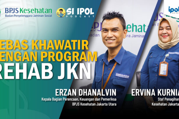 Bebas Khawatir dengan Program Rehab JKN