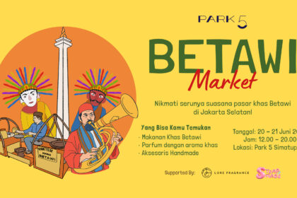 Park 5 Simatupang Padukan Budaya, Kuliner, dan Produk Lokal lewat 'Betawi Market'