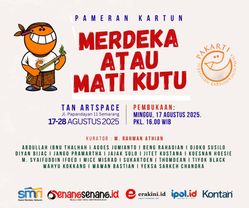PAKARTI gelar pameran kartun nasional bertajuk 'Merdeka atau Mati Kutu' di Tan Art Space, Jalan Papandayan 11 Semarang pada 17-28 Agustus 2025. Foto: Ist