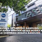 Best Western Setiabudhi Bandung, Hotel dengan Akses Mudah ke Berbagai Destinasi Wisata Bandung