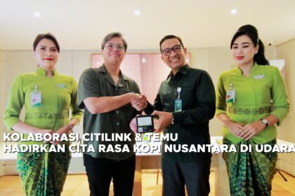 Kolaborasi Citilink & Temu Hadirkan Cita Rasa Kopi Nusantara di Udara