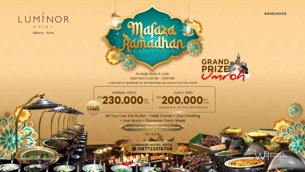 Luminor Hotel Jakarta Kota Hadirkan Iftar Spesial 'Mafaza Ramadhan' dengan Hadiah Umroh 1 Luminor Hotel Jakarta Kota Hadirkan Iftar Spesial 'Mafaza Ramadhan' dengan Hadiah Umroh