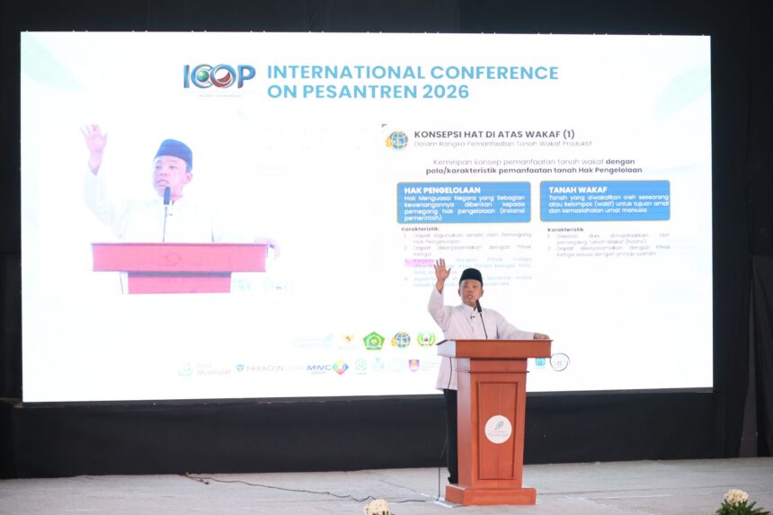 Menteri ATR/BPN saat hadir di acara International Conference on Pesantren (ICOP) 2026. Foto: Dok Humas