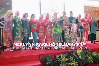 Merlynn Park Hotel Jakarta Berkomitmen Melestarikan Budaya Betawi Lewat Festival Jali Jali 2026