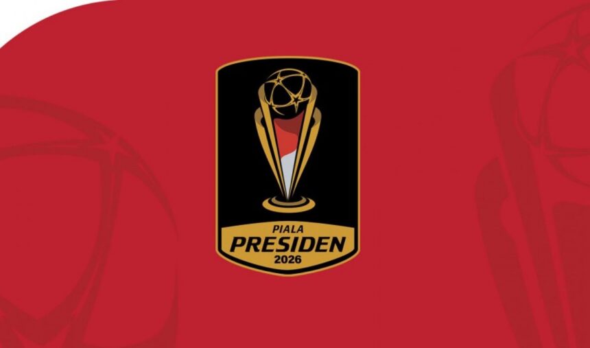 piala presiden 2026 2